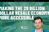Making the 28 Billion Dollar Resale Economy More Accessible ft. Recurate Co-Founder Wilson Griffin