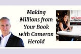 Making Millions from Your Book with Cameron Herold