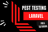 Pest Laravel Testing Full Tutorial | Laravel TDD Tutorial | Laravel For Beginners