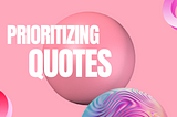 10 Prioritizing Quotes to Realign Your Focus and Achieve Goals