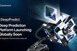 DeepPredict deep prediction platform will be launched globally soon to build a future consensus…