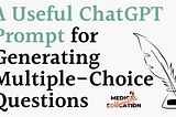 ChatGPT Prompt for Creating Case Based Multiple Choice Questions for Medical Education