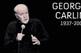 For those of us who are familiar with the works of George Carlin we are all too aware of his genius…