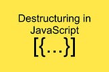 JavaScript Data Destructuring