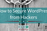 How to Secure Wordpress from Hackers