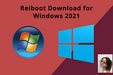 Reiboot download for Windows 2021
