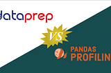 Exploratory Data Analysis: Dataprep.eda vs Pandas-Profiling