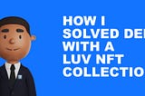 How LUV NFT Solved DEI By Tokenizing Employees As An NFT Collection
