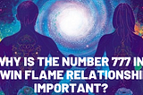 777 Angel Number For Twin Flames: Universal Synchronicity