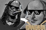 Drop It Like It’s Hotteth — A Lesson in Writing from Snoop Dogg & Shakespeare