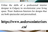 Professional Interior Designer Calgary — Anderson Interiors