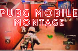 Pubg mobile montage | pubg mobile montage video | montage pubg mobile | pubg mobile montage video