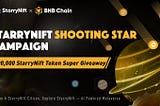 StarryNift Shooting Star Campaign is Live