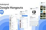 Case study: A redesigned version of google hangouts