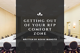 Getting Out of Your RFP Comfort Zone