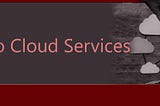 Hands on to Cloud Services