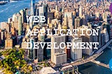 Web Application Development USA, from California, Texas, Illinois, Colorado, Washington, Wyoming to whole of USA