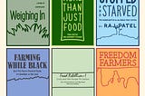 The covers of six books on the linked farming and food justice reading list, illustrated in simple, bright colors