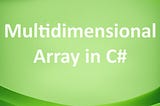 Multidimensional Array in C#