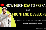 How much DSA to prepare for frontEnd developer interview