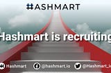 Hashmart is recruiting