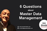 6 Questions about Master Data Management