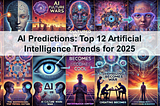AI Predictions: Top 12 Artificial Intelligence Trends for 2025