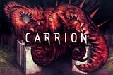 Carrion: How to Make Crawling Fun.