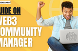 Comprehensive Guide On WEB3 Community Manager