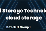 Role of Storage Technology for cloud storage