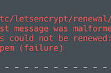 Let’s Encrypt Certbot renew failed with “malformed :: Method not allowed”