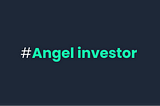 [QuotaWiki] Angel Investor