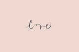 Love is not only a four lettered word, but the actions that are brought into place with it.