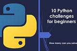10 Example Python recruitment Tasks with solutions