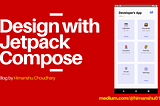 Jetpack Compose: Part 1 — Design