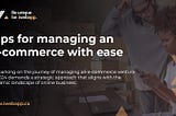 Tips for managing an e-commerce with ease in 2024