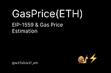 Ethereum Gas Price : How ? & Estimate