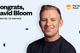 Promoting David Bloom to Partner at The House Fund