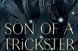 Eden Robinson’s Son of a Trickster, a Funny, Dark Native Fantasy
