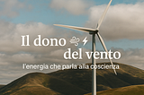 Il dono del vento: l’energia che parla alla coscienza