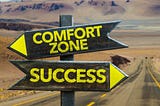 10 Ways To Step Out Of Your Comfort Zone And Overcome The Fear Of Change