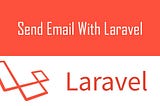 How to send an Email in Laravel7 using Gmail SMTP Server