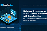 Building a Cryptocurrency Wallet from the Ground Up with SparkTech.Dev