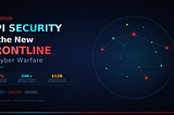 API Security Is the New Frontline of Cyber Warfare