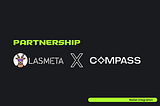 LasMeta Partners With Compass