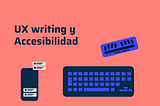 Ux writing y accesibilidad