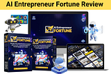 AI Entrepreneur Fortune Review 2024–2025