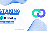 Staking with IFPool on CoinEx Smart Chain