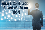 Smart Contract-Based MLM on TRON