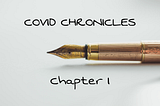 COVID Chronicles: Prologue